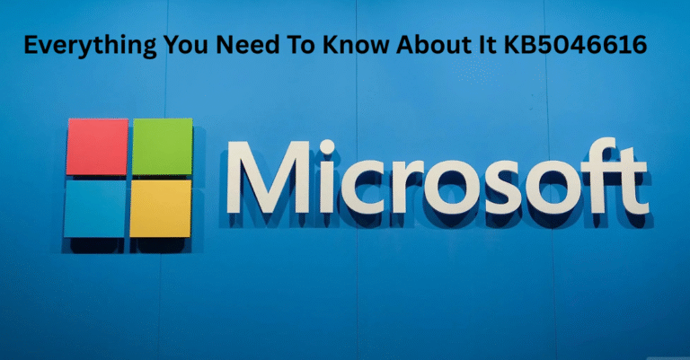 Everything You Need To Know About It KB5046616